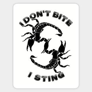 I don't bite, I sting - Scorpio Quote Sticker